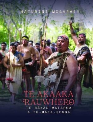 Te Akaaka Rauwhero: Te Rakau Matarau a Tu-mata-uenga