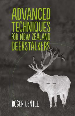 Advanced Techniques for New Zealand Deerstalkers