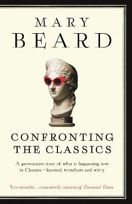 Confronting the Classics: Traditions, Adventures and Innovations