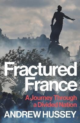 Fractured France: A Journey Through a Divided Nation