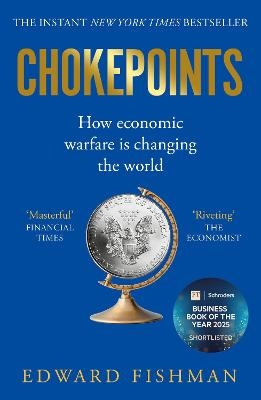 Chokepoints: How Economic Warfare is Changing the World