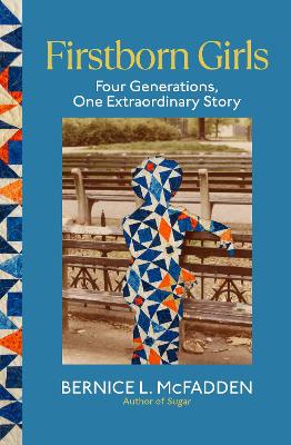 Firstborn Girls: Four Generations, One Extraordinary Story