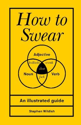 How to Swear: An Illustrated Guide