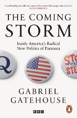 Coming Storm: Inside America's Radical New Politics of Paranoia