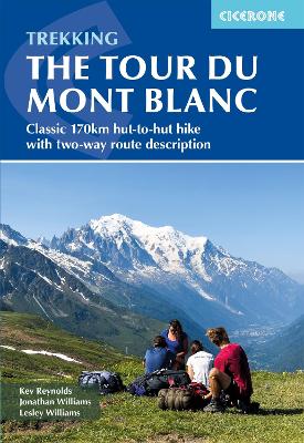 Trekking the Tour du Mont Blanc: Classic 170km hut-to-hut hike with two-way route description