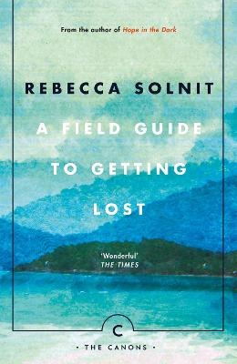 Field Guide To Getting Lost