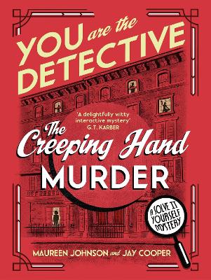 You Are The Detective: The Creeping Hand Murder