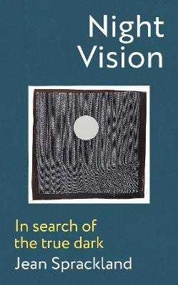 Night Vision: In search of the true dark