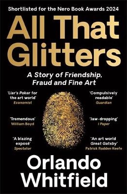 All That Glitters: A Story of Friendship, Fraud and Fine Art