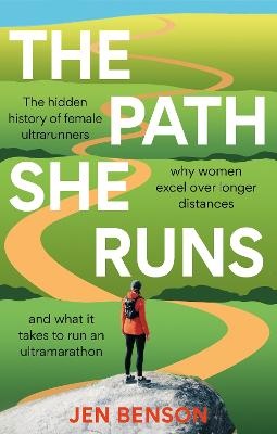 Path She Runs: A personal history of women's ultrarunning