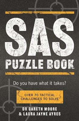 SAS Puzzle Book: Over 70 Tactical Challenges to Solve