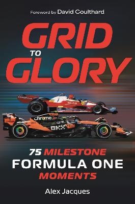 Grid to Glory: 75 Milestone Formula One Moments