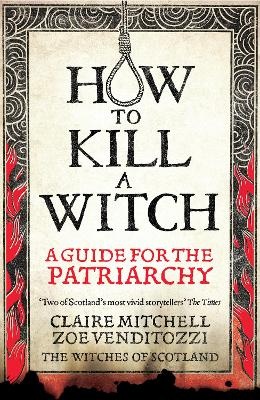 How to Kill a Witch: A Guide For The Patriarchy
