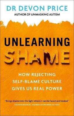 Unlearning Shame: How Rejecting Self-Blame Culture Gives Us Real Power