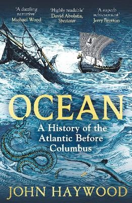 Ocean: A History of the Atlantic Before Columbus