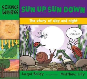 Sun Up, Sun Down: The Story of Day and Night