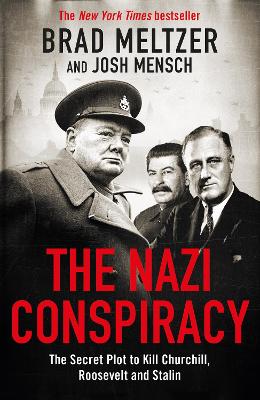 Nazi Conspiracy: The Secret Plot to Kill Churchill, Roosevelt and Stalin