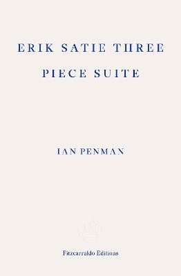 Erik Satie Three Piece Suite