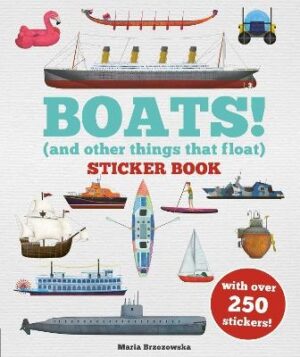 Boats! (And Other Things That Float): Sticker Book