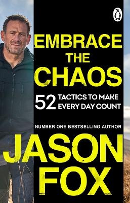 Embrace the Chaos: 52 Tactics to Make Every Day Count