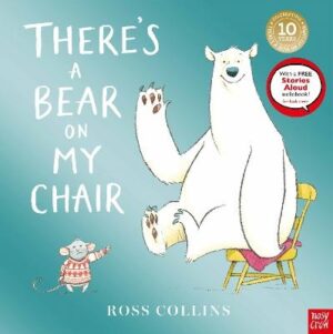There's a Bear on My Chair: 10th Anniversary Edition