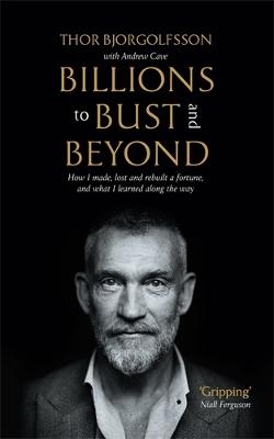 Billions to Bust - and Beyond