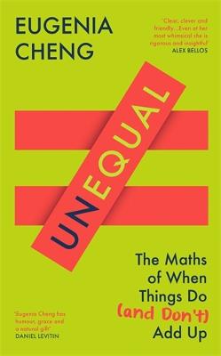 Unequal: The Maths of When Things Do and Don't Add Up