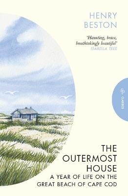 Outermost House: A Year of Life on the Great Beach of Cape Cod