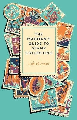 Madman's Guide to Stamp Collecting