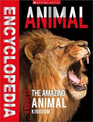 Animal Encyclopedia: Guide to the Amazing Animal Kingdom