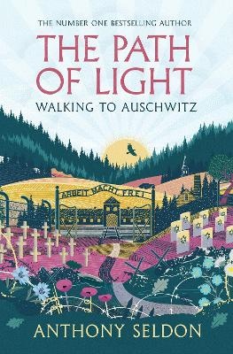 Path of Light: Walking to Auschwitz