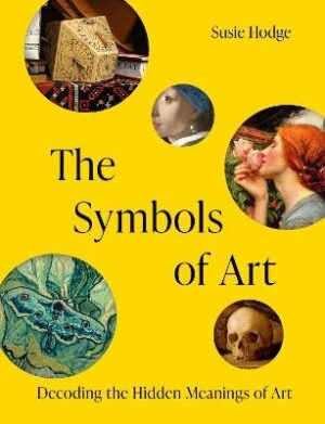 Symbols of Art: Decoding the Hidden Meanings of Art