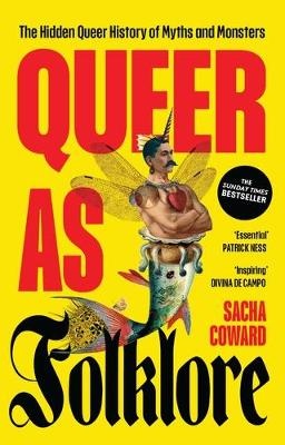 Queer as Folklore: The Hidden Queer History of Myths and Monsters