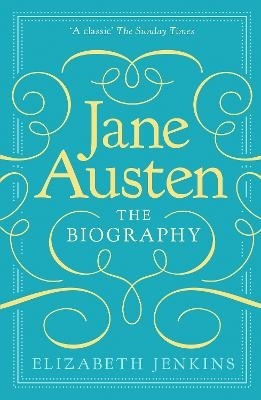Jane Austen: The Biography