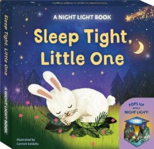 Sleep Tight, Little One: A Night Light Book: Pops up into a night light!