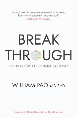 Breakthrough: The Quest for Life-Changing Medicines