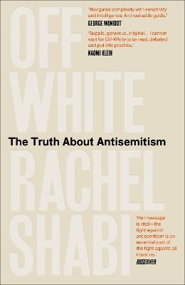 Off-White: The Truth About Antisemitism