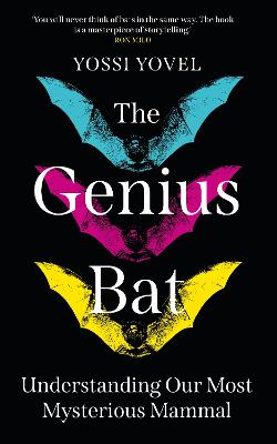 Genius Bat: Understanding Our Most Mysterious Mammal