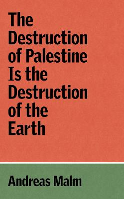 Destruction of Palestine Is the Destruction of the Earth