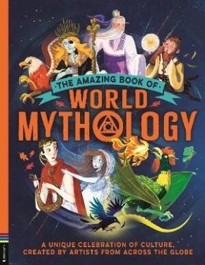 Amazing Book of World Mythology