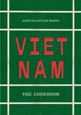 Vietnam: The Cookbook