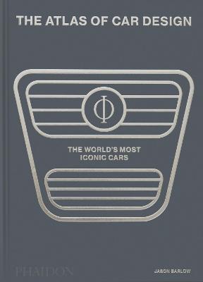 Atlas of Car Design: The World's Most Iconic Cars