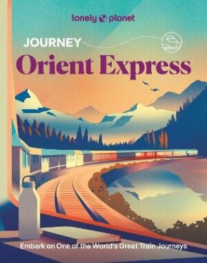 Journey Orient Express (Lonely Planet)