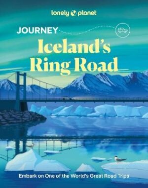 Journey Iceland's Ring Road (Lonely Planet)