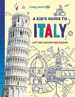 Kid's Guide to Italy (Lonely Planet Kids Guide)