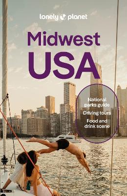 Midwest USA: Great Lakes to Great Plains 1 (Lonely Planet Travel Guide)