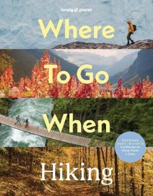 Where To Go When: Hiking
