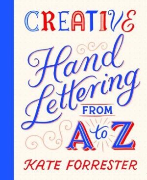 Creative Hand Lettering From A to Z