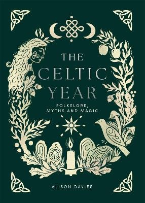 Celtic Year: Folklore, Myths and Magic