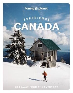 Experience Canada (Lonely PlanetTravel Guide)